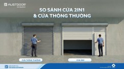 SO SÁNH CỬA CUỐN 2IN1 AUSTDOOR VÀ CỬA CUỐN THÔNG THƯỜNG