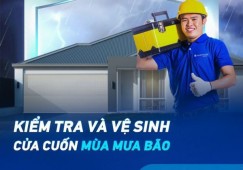 Kiểm Tra Và Vệ Sinh Cửa Cuốn Sau Mưa Bão Đúng Cách