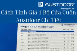Cách Tính Giá 1 Bộ Cửa Cuốn Austdoor Chi Tiết