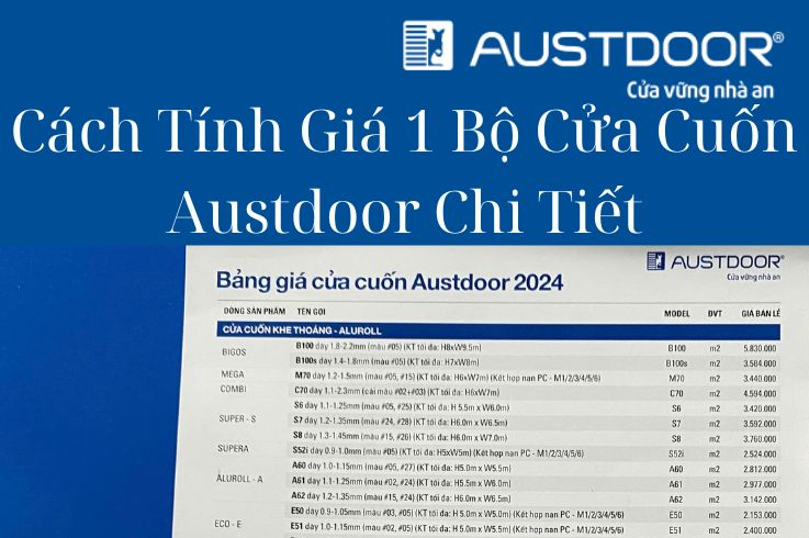 Cách Tính Giá 1 Bộ Cửa Cuốn Austdoor Chi Tiết